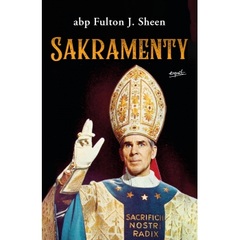 Sakramenty - abp Fulton Sheen